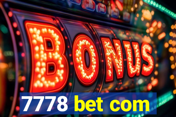 7778 bet com