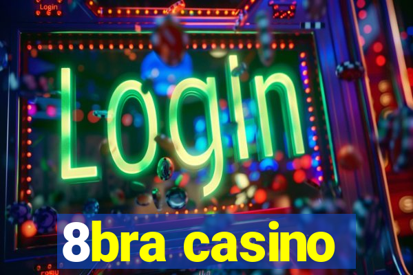 8bra casino