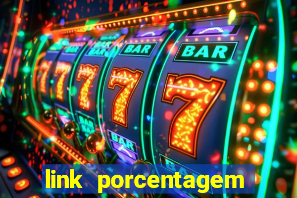 link porcentagem slots pp