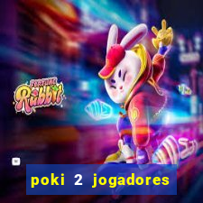 poki 2 jogadores fogo e água