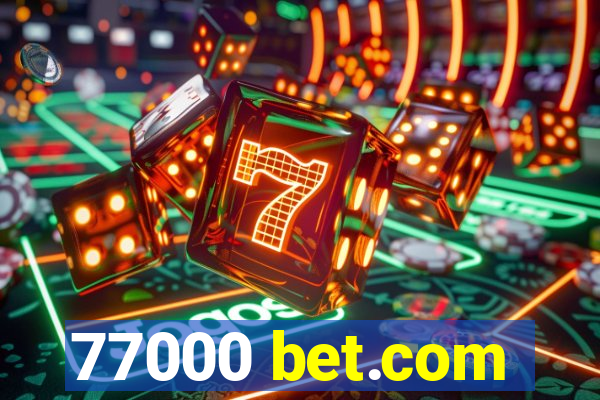 77000 bet.com