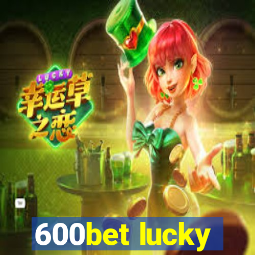 600bet lucky