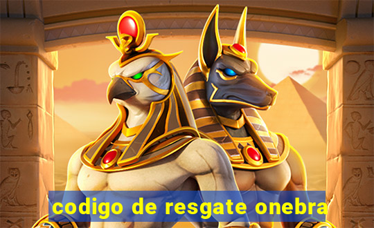 codigo de resgate onebra