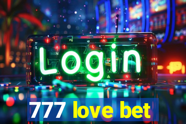 777 love bet