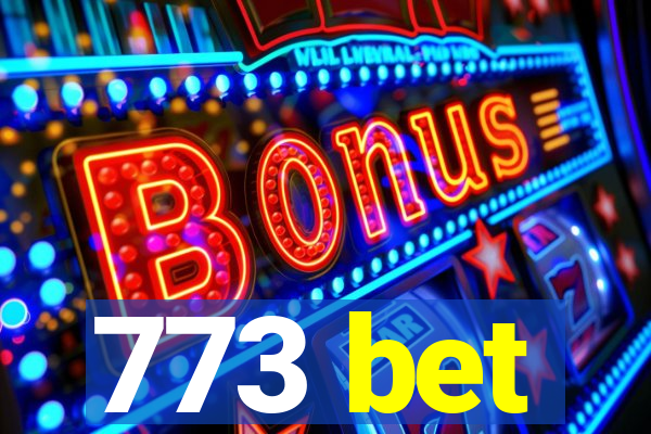 773 bet