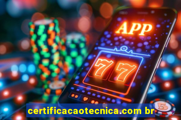 certificacaotecnica.com br