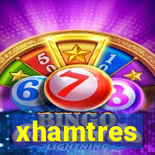 xhamtres