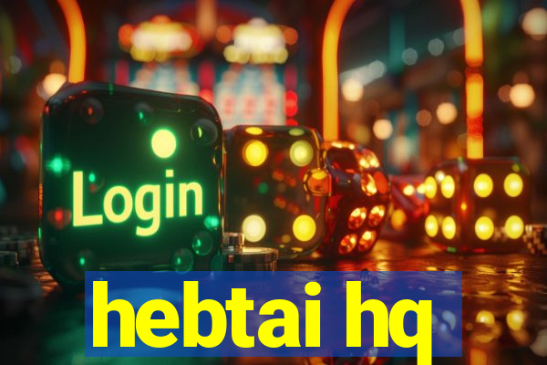 hebtai hq