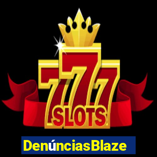 DenúnciasBlaze