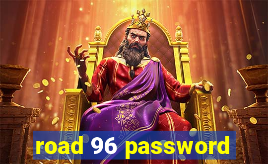 road 96 password