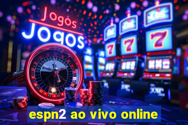 espn2 ao vivo online