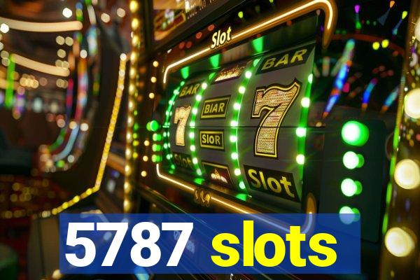 5787 slots