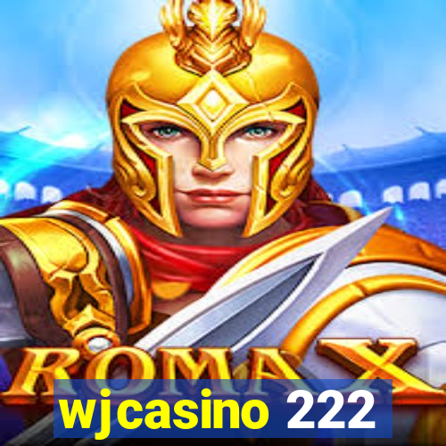 wjcasino 222