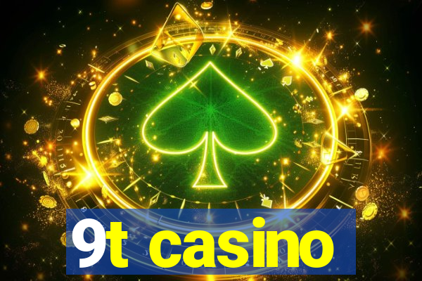 9t casino