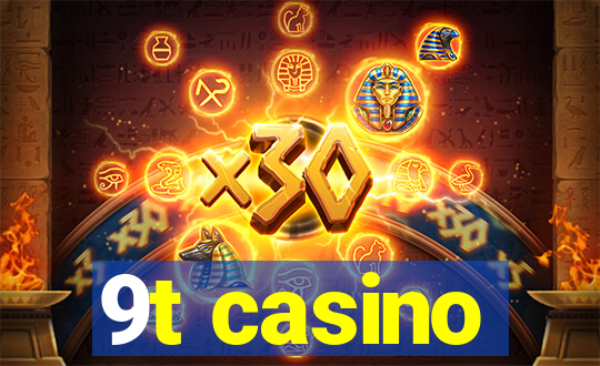 9t casino