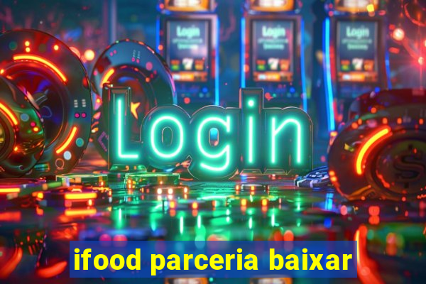 ifood parceria baixar