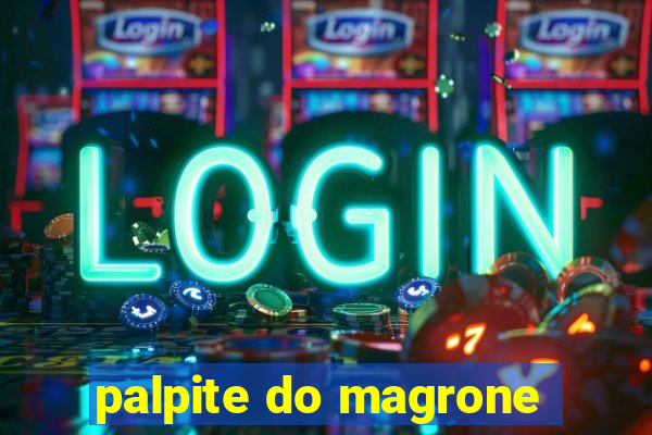 palpite do magrone