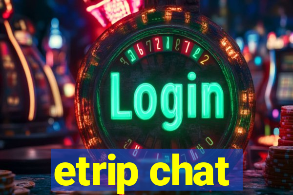 etrip chat