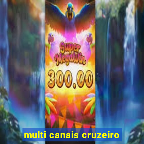 multi canais cruzeiro