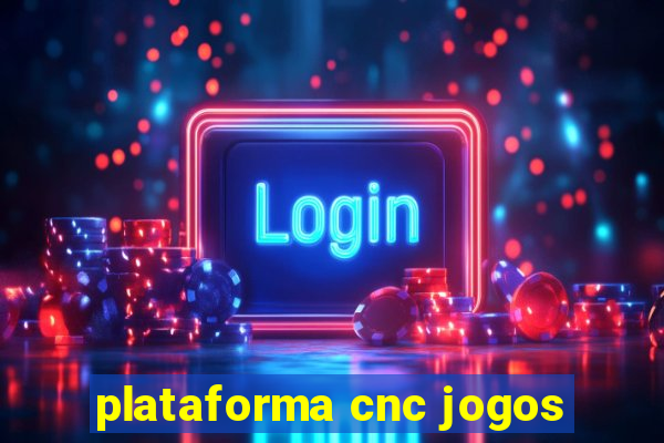 plataforma cnc jogos