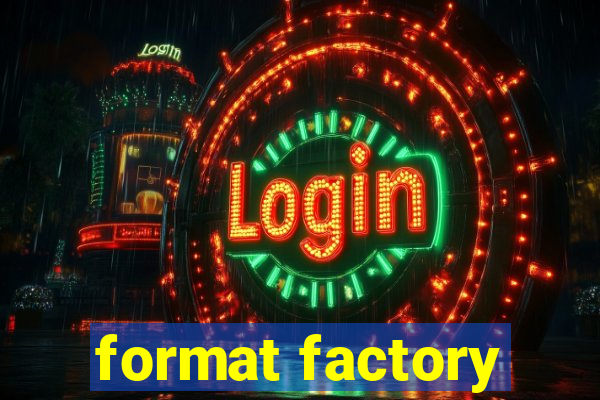 format factory