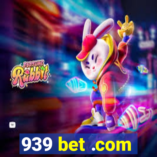 939 bet .com