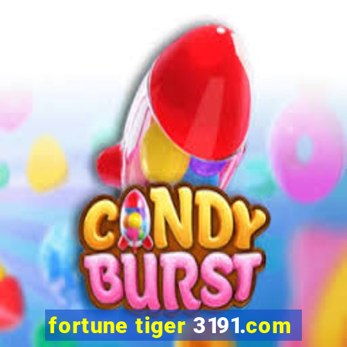 fortune tiger 3191.com