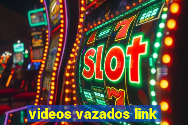 videos vazados link