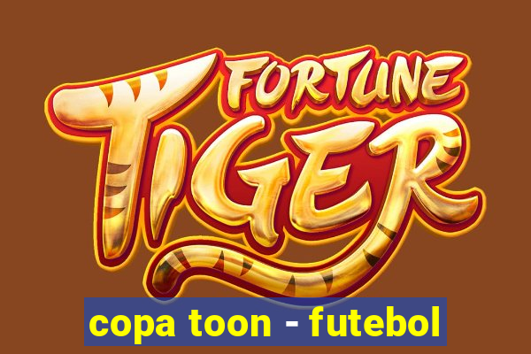 copa toon - futebol