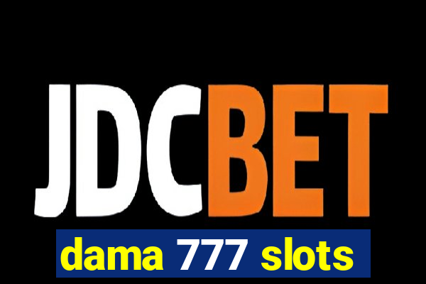 dama 777 slots