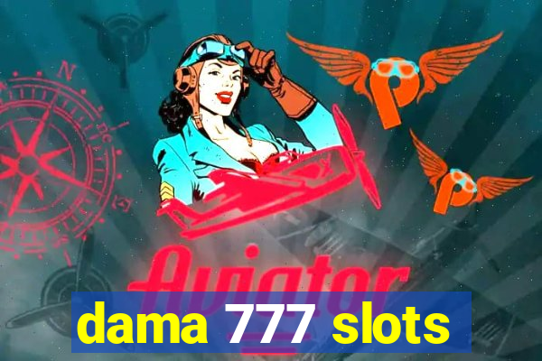 dama 777 slots