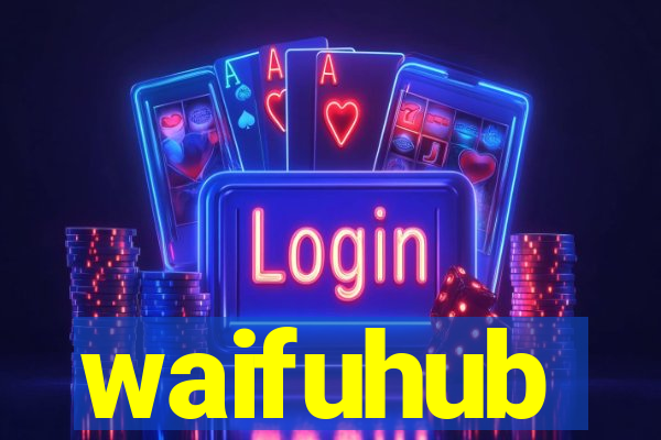 waifuhub