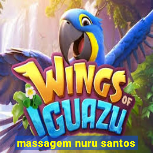 massagem nuru santos