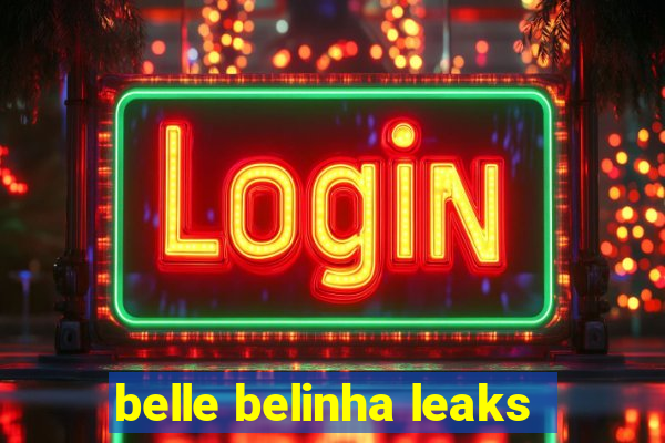 belle belinha leaks