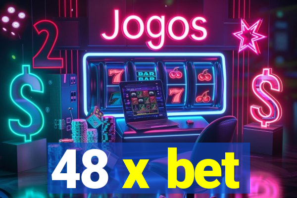 48 x bet