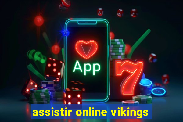 assistir online vikings