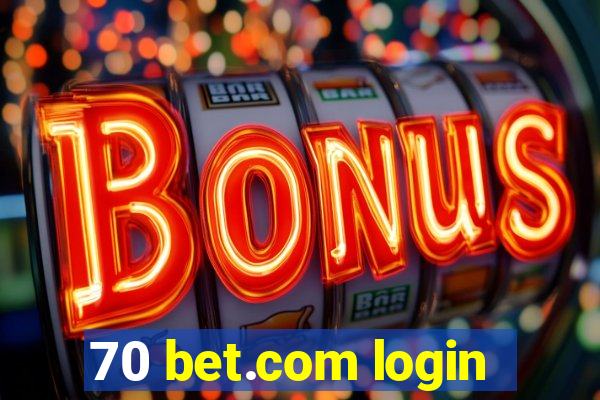 70 bet.com login