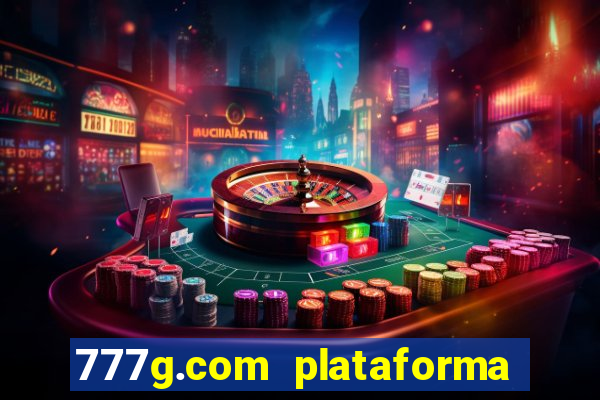 777g.com plataforma de jogos