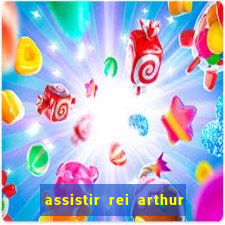 assistir rei arthur (2004 mega filmes)