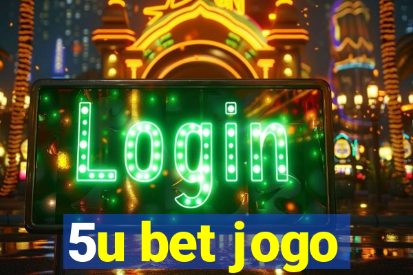 5u bet jogo