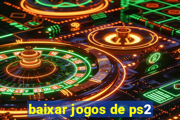 baixar jogos de ps2