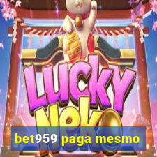 bet959 paga mesmo