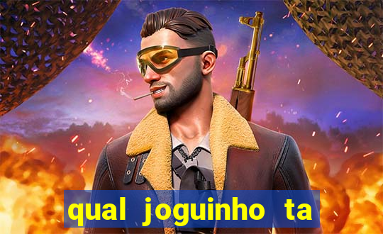 qual joguinho ta pagando agora