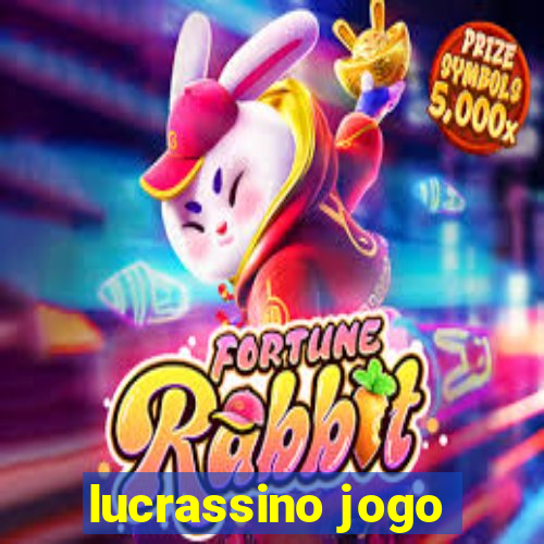 lucrassino jogo