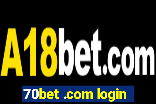 70bet .com login