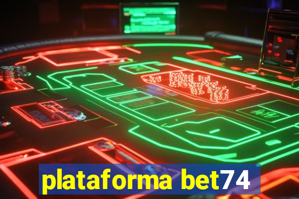 plataforma bet74