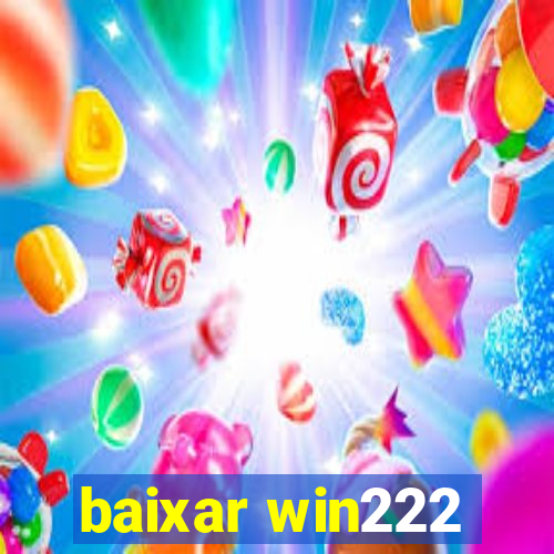 baixar win222