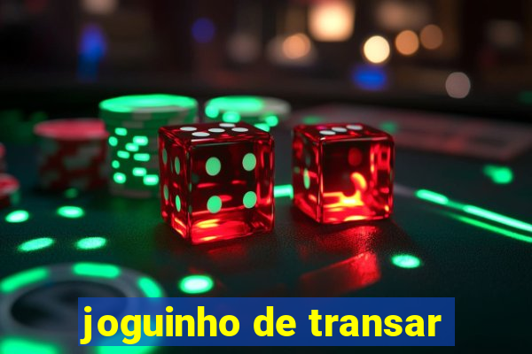 joguinho de transar