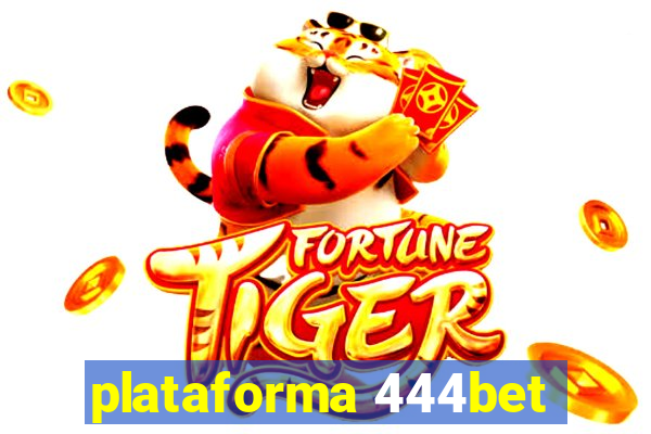 plataforma 444bet