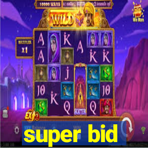 super bid